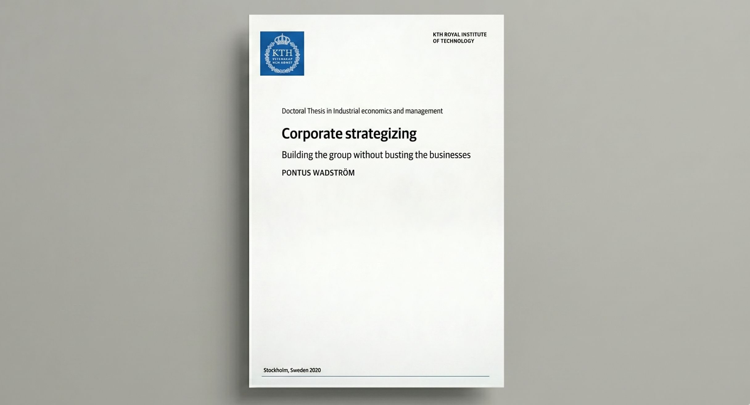 Omslag till doktorsavhandlingen ”Corporate strategizing: Building the group without busting the businesses” av Pontus Wadström
